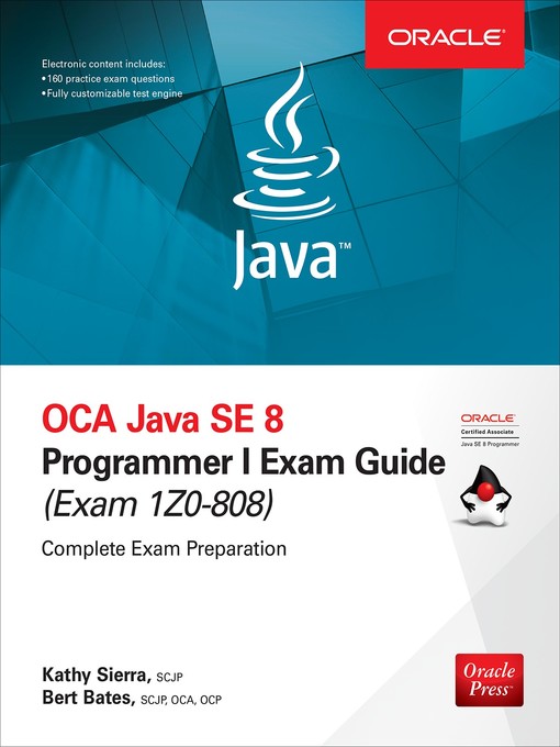 Title details for OCA Java SE 8 Programmer I Exam Guide (Exams 1Z0-808) by Kathy Sierra - Available